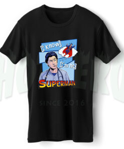 I Know Im No Superman T Shirt Design