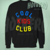 Cool Kids Club Sweatshirt Urban Clothing