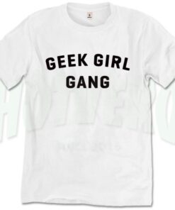 Geek Girl Gang Club T Shirt Print