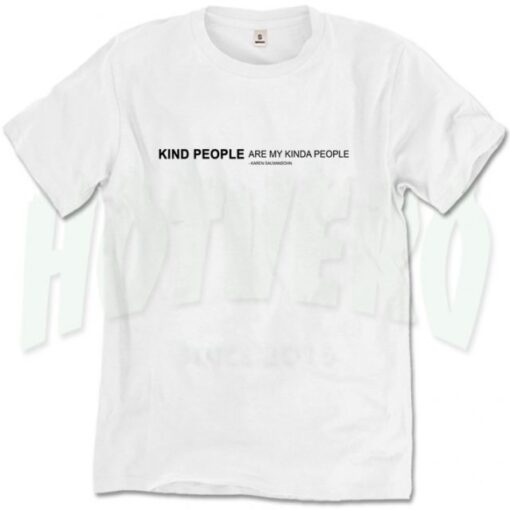 Kind People Are My Kinda People Salmansohn Quote T Shirt