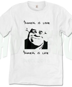 Sherk Is Love Sherk Is Life Slogan T Shirt