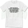 Viral Shirt Racism Sexism Homophobia Slogan T-shirt