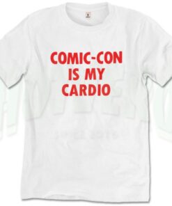 Comic Con Is My Cardio Vintage Slogan T Shirt