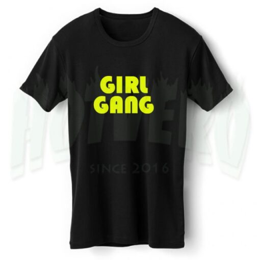 Cute Girl Gang T Shirt