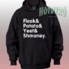 Fleek Potato Yeet Shmoney Slogan Hoodie