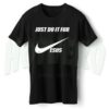 Just Do It For Jesus Bible T Shirt