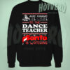 Nice Dance Teacher Santa is Watching Christmas Sweater