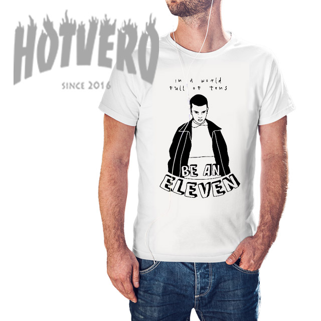 Stranger Things Be An Eleven Quote T Shirt Hotvero