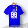 Cheap Fortnite Battle Royale 99 Problems Gaming T Shirt