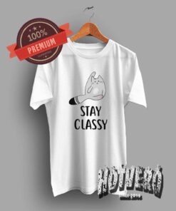 Cute Pussy Cat Stay Classy T Shirt For Teen