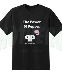 For Sale The Power Of Peppa Pig T Shirt Urban Fashion