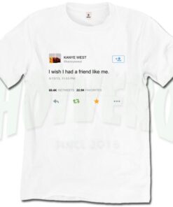 Kanye West I Wis I Had Friend Vintage T Shirt