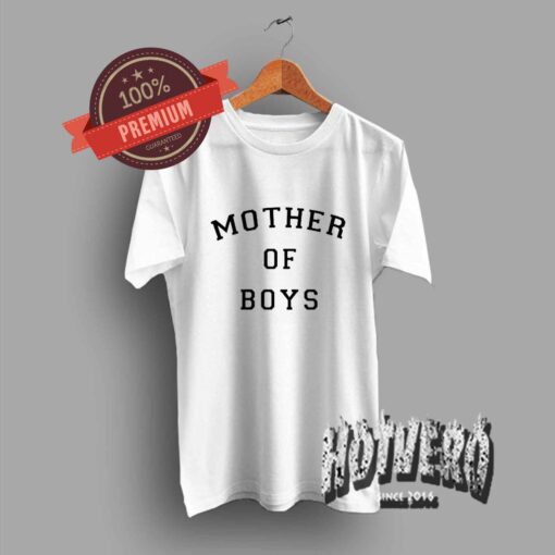 Mother Of Boys Cute T Shirt For Mamas