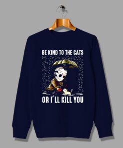 Jason Voorhees Quote Be Kind to The Cats Halloween Sweater