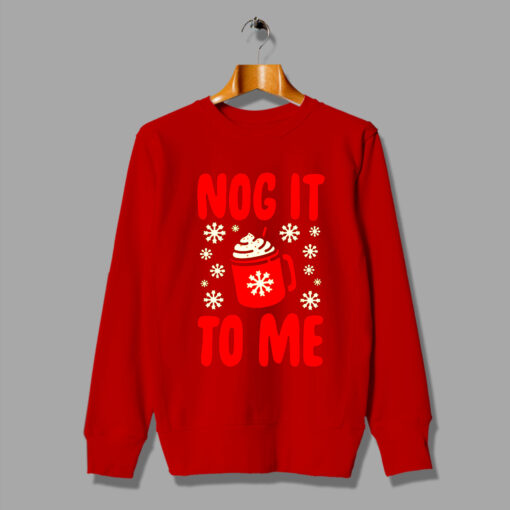 Nog It To Me Sweater