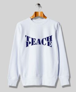 Teach Peace Unisex Urban Sweatshirt