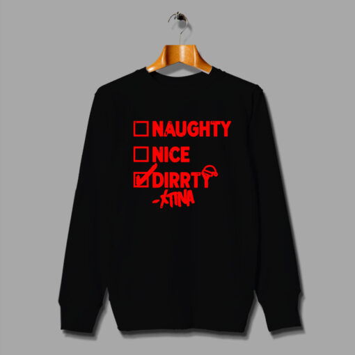 Naughty Nice Dirty XTina WWE Unisex Sweatshirt