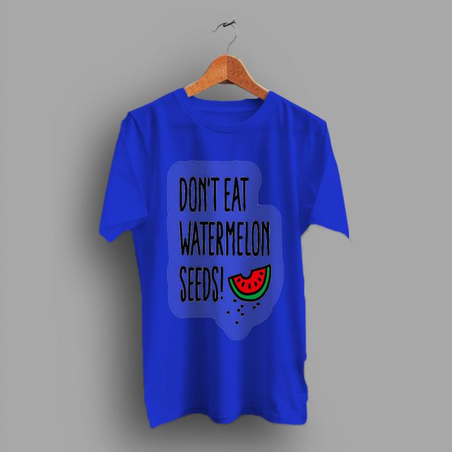 Baby Expecting Don't Eat Watermelon Seeds for Mom T Shirt