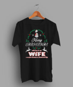 First Gift Merry Christmas With Love My Wife T Shirt