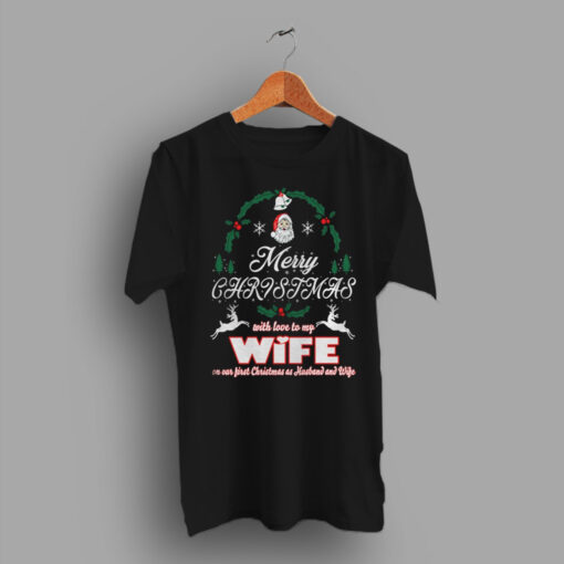 First Gift Merry Christmas With Love My Wife T Shirt