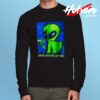 Alien Grunge Quote Smoke Em If You Got Em Long Sleeve Shirt