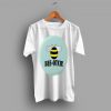 Buttons Bumble Bee-Otch Funny Back Biotch T Shirt