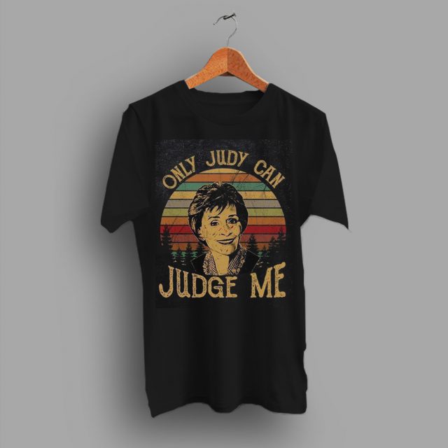 Cheap Only Judy Can Judge Me Funny Trendy T Shirt