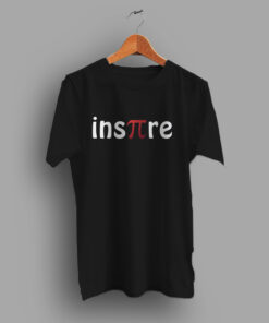 Inspire Pi Day Geek T Shirt Nerd Tee