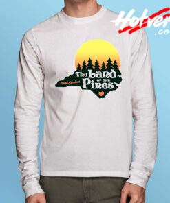 North Carolina Land Of The Pines Long Sleeve T Shirt