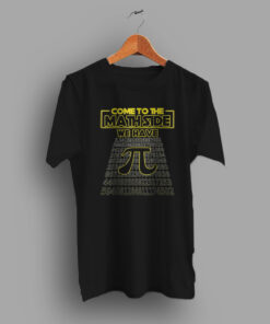 Pi Day Come To The Math Side Geek T Shirt