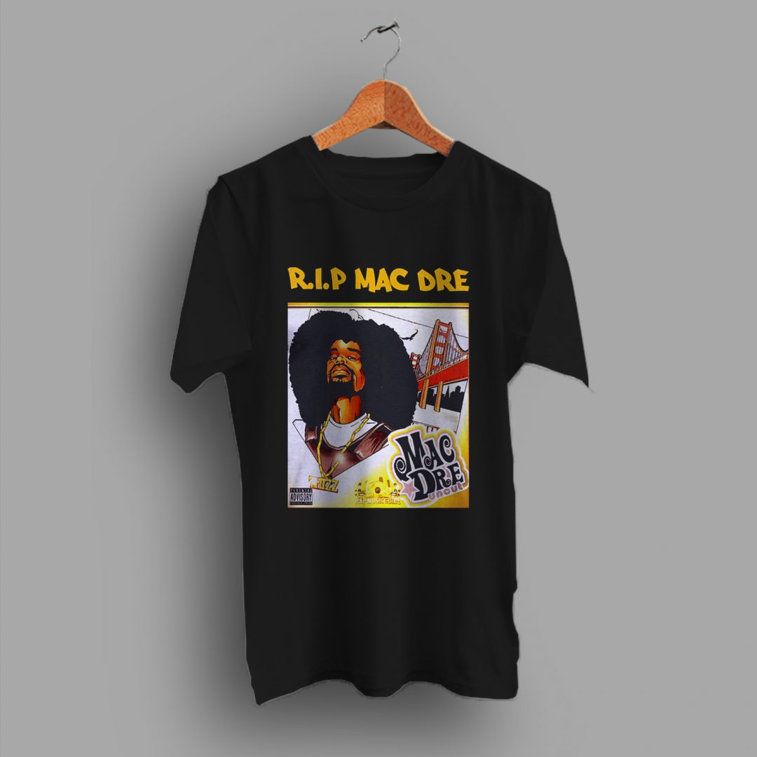 rip mac dre shirt