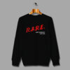 Rare Aint Nobody Like Me DARE Parody Sweatshirt