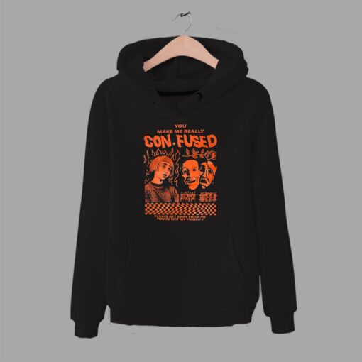 Sad Girl Quote You Make Me Really Confused Hoodie