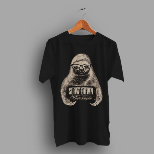 Slow Down Youre Doing Fine Classic T Shirt