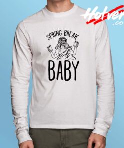 Spring Break Baby Long Sleeve T Shirt