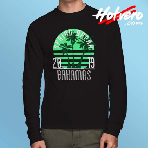 Spring Break Bahamas 2019 Long Sleeve T Shirt