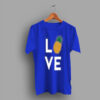 Summer Pineapple Love Cutie T Shirt