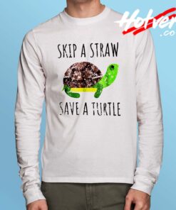 Vintage Skip A Straw Save A Turtle Long Sleeve Shirt