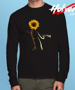 You Are My Sunshine Sunflower Long Sleeve T Shirt