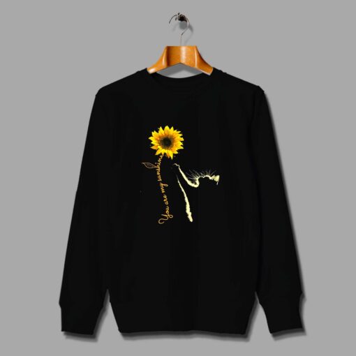 You Are My Sunshine Sunflower Quote Sweatshirt