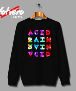 Acid Rain Chance The Rapper Custom Sweatshirt