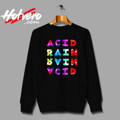 Acid Rain Chance The Rapper Custom Sweatshirt