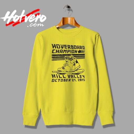 Hoverboard Champion Hill Valley Custom Sweatshirt