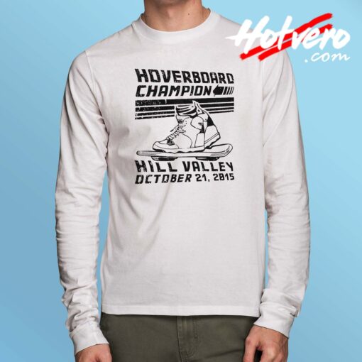 Hoverboard Champion Hill Valley Long Sleeve T Shirt