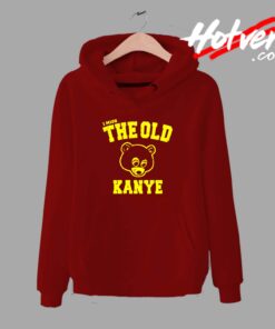 I Miss The Old Kanye West Unisex Hoodie