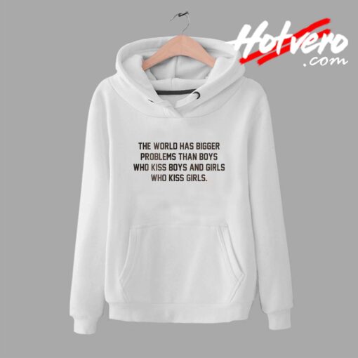 LGBT The World Has Bigger Problem Than Boys Hoodie