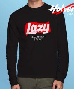 Lazy Sour Cream And Onion Long Sleeve T Shirt