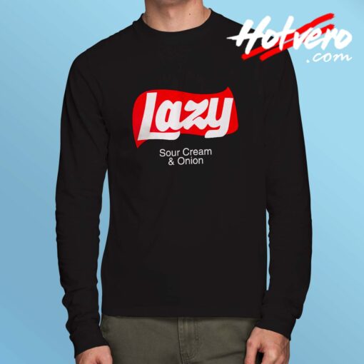 Lazy Sour Cream And Onion Long Sleeve T Shirt