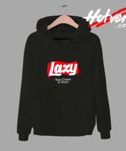 Lazy Sour Cream And Onion Unisex Hoodie