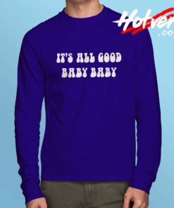 Notorious Big Its All Good Baby Long Sleeve T Shirt